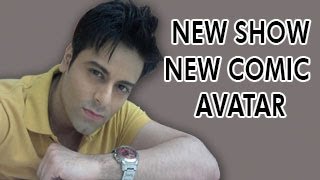 Karan Godwani IN A NEW SHOW NEW AVATAR IN A COMIC ROLE - MUST WATCH !!!