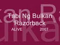 Tabi ng Bulkan - Razorback Alive 2007