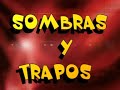 sombras y trapos en concierto