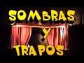 sombras y trapos en concierto