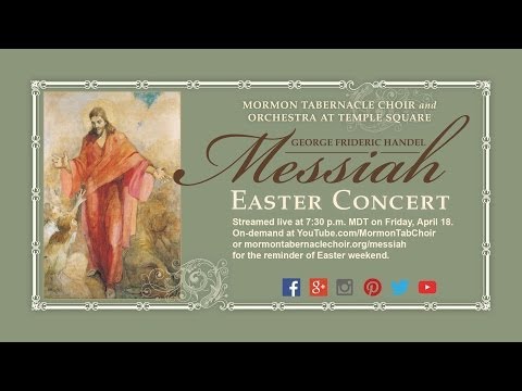 concert - The triumphant and angelic sounds of George Frideric Handel's masterpiece Messiah will be streamed live at 7:30 p.m. Mountain Daylight Time on Friday, April ...