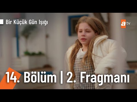 Bir Küçük Gün Işığı 14. Bölüm 2. Fragmanı                                                                                                                                                                                                                 