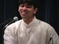 Bandish Bahar is a concept of SwarGanga in an effort to promote the young and upcoming artist Shri Pritam Bhattacharjee, a disciple of Pt Jasraj. Pritam is not only a vocalist but a well appreciated composer. In this theme concert Pritam presents his own compositions. Pritam sings two compositions in Raag Bhinna Shadaj, first one is set to Jhaptaal, Sundar Shyam Aayo Ri. The second one is set to Ektaal and goes, Bolan Lagi Koyaliya.Tabla - Shri Prithwiraj Bhattacharjee(Disciple of Ut Alla Rakha & UT Zakir Hussain)Harmonium - Shri Amitava SenCompeering - Shri Vivek BhideEvent Organized by :Adwait JoshiFounder - SwarGangawww.swarganga.org