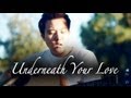 David Choi - Underneath Your Love (Original) - Unplugged