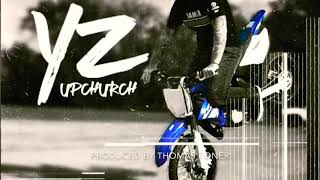 “YZ” by Upchurch  (OFFICIAL AUDIO)