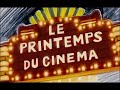 Film annonce du Printemps du Cinéma 2008