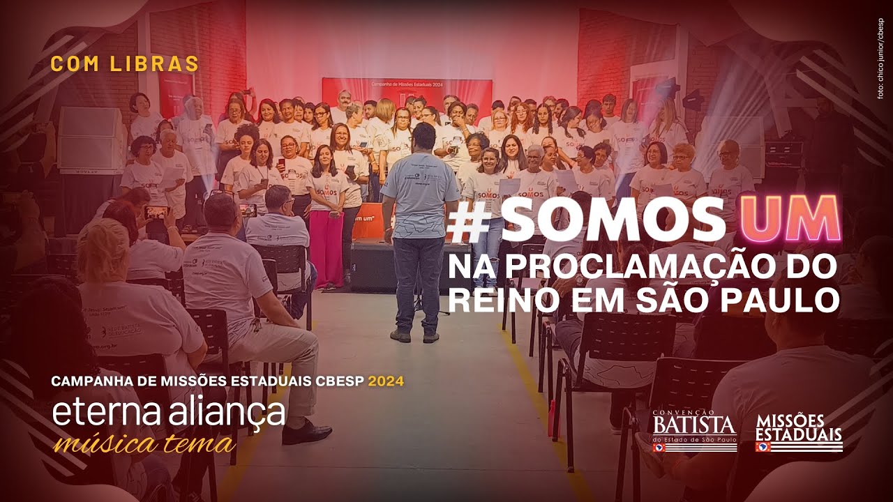 Eterna Aliança - MÚSICA TEMA MISSÕES 2024 | CBESP | Convenção Batista do Estado de São Paulo