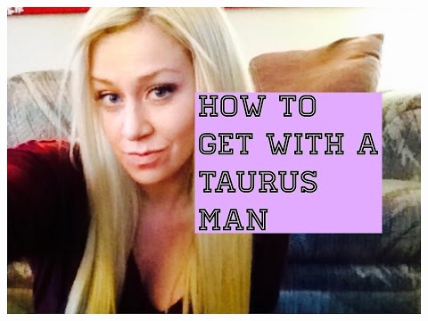 how to love a taurus man