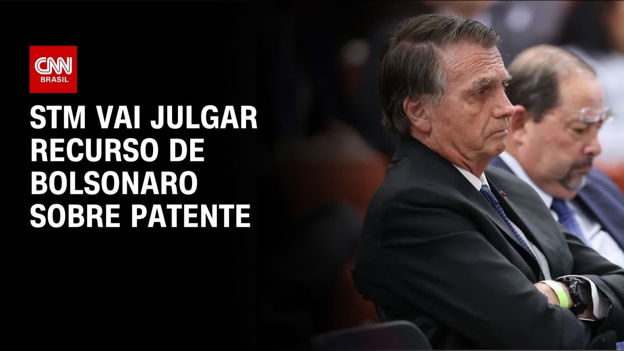 STM marca data para julgar recurso de Bolsonaro sobre patente | AGORA CNN