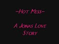 Hot Mess ~ Ch. 9
