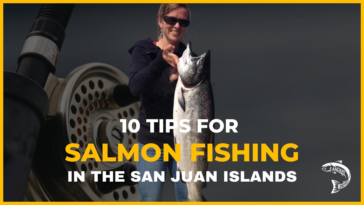 10 Tips for Salmon Fishing in the San Juan Islands