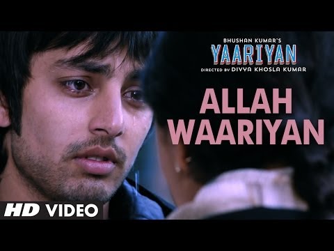 Video Song : Allah Wariyan - Yaariyan