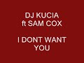 DJ KUCIA - I DONT WANT YOU ( SPEED GARAGE / BASSLINE MIX )