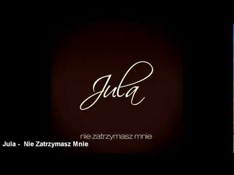 Jula - Nie Zatrzymasz Mnie