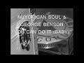 Nuyorican Soul & George Benson - You Can Do It (Baby)