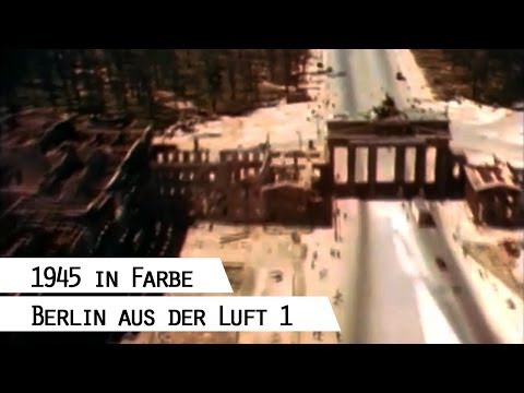 Flug ber das zerstrte Berlin 1945 (in Farbe), Teil 1