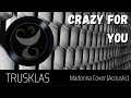 CRAZY FOR YOU by Sine Qua Non
