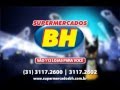Nova campanha Supermercados BH - VT II - Ofertas válidas até 27/05/2012