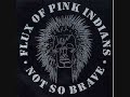 Flux Of Pink Indians-Some Of Us Scream Some Of Us Shout