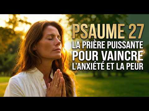 Psaume 27 expliqué verset par verset : Le secret de David pour rester fort