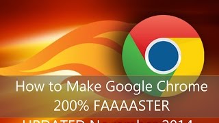 How to Make Google Chrome 200% Faster *UPDATED*