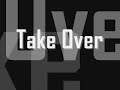 Take Over Ft. Lye