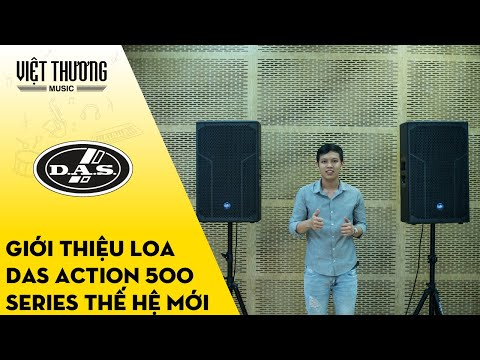 Giới thiệu loa DAS Action 500 series thế hệ mới