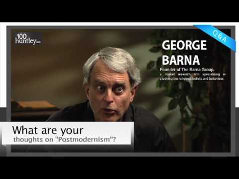 Thoughts on Postmodernism - George Barna
