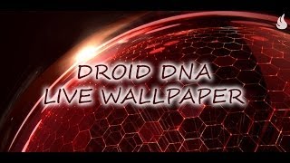 Droid DNA живые обои