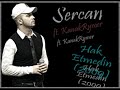 Sercan ft  KanakRymer - Hak Etmedin 2009 (Lanet Olsun Icimdeki Insan Sevgisine)