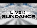 SUNDANCE '08 - Live@Sundance: International Filmmakers Award SUNDANCE '08 - Live@Sundance: International Filmmakers Award