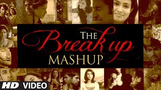 The Break Up MashUp Full Video Song 2014  DJ Cheta