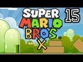 Super Mario Bros. X - Episode 15
