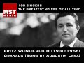 100 Greatest Singers: FRITZ WUNDERLICH 100 Greatest Singers: FRITZ WUNDERLICH