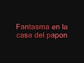 fantasma en la casa del papon