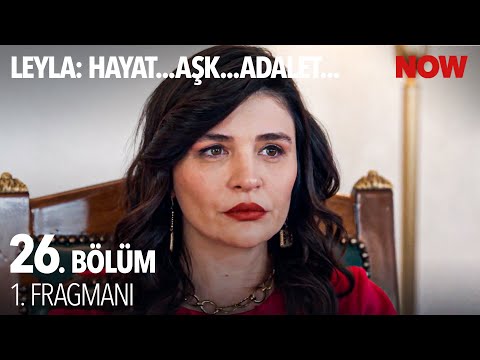 Leyla 26. Bölüm Fragmanı                                                                                                                                                                                                                                  