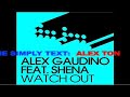 alex-gaudino-feat-shena-watch-out.html