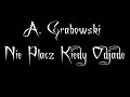 A. Grabowski - Nie Płacz Kiedy Odjadę