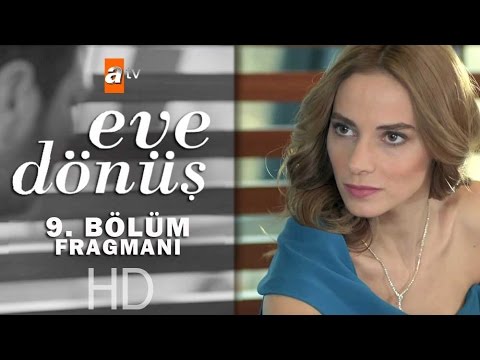 Eve Dönüş 9. bölüm fragmanı                                                                                                                                                                                                                               