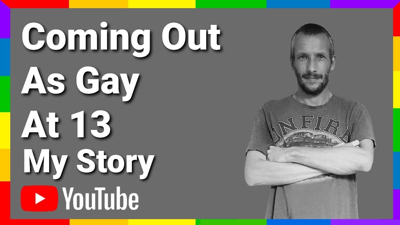 My Gay Coming Out Story - Coming Out At 13