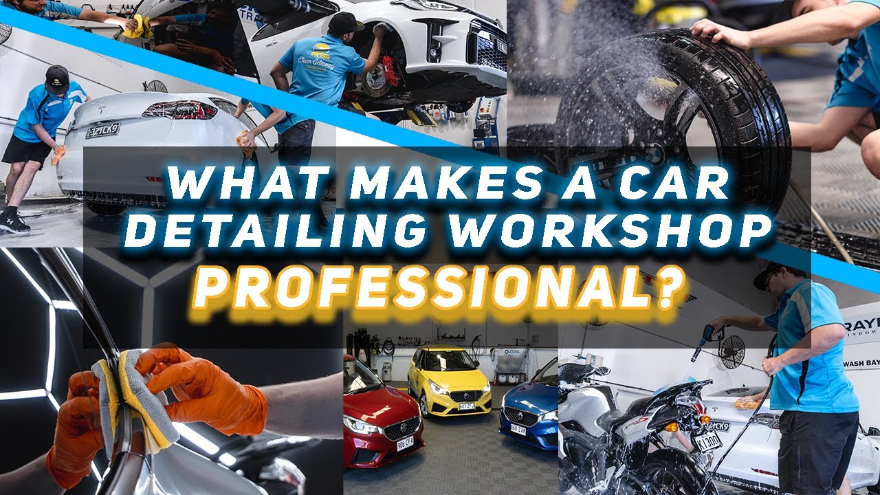 What makes a Car Detailing workshop Professional?