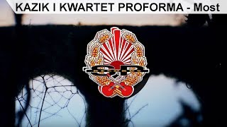 Kazik & Kwartet ProForma - Most tekst piosenki