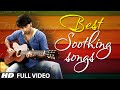 OFFICIAL: Best Soothing Songs of Bollywood | Soothing Music OFFICIAL: Best Soothing Songs of Bollywood | Soothing Music