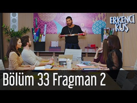 Erkenci Kuş 33. Bölüm 2. Fragmanı                                                                                                                                                                                                                         