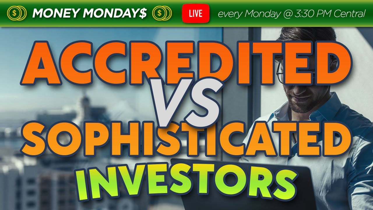 Accredited VS Sophisticated Investors:  What This Means for Multifamily Real Estate Investors!