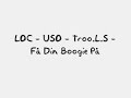 LOC - USO - Troo.L.S - Få Din Boogie På LOC - USO - Troo.L.S - Få Din Boogie På