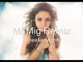 Mr Mig Remix- Sneakernight VH