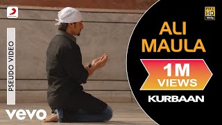 Ali Maula Audio Song - KurbaanKareena Kapoor Saif 