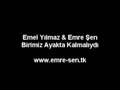 Emel Yılmaz & Emre Şen - Birimiz Ayakta Kalmalıydı