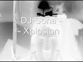 DJ Sona - Xplosion DJ Sona - Xplosion